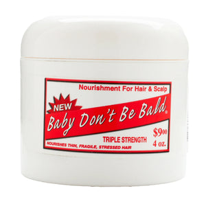 Baby Don't Be Bald Triple Strength Hair & Scalp Cream 4 oz